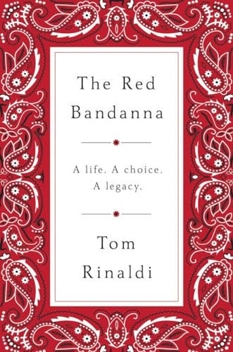 Stock image for The Red Bandanna: A life, A Choice, A Legacy for sale by Gulf Coast Books