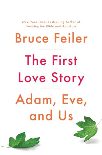 Beispielbild fr The First Love Story : Adam, Eve and Us zum Verkauf von Better World Books