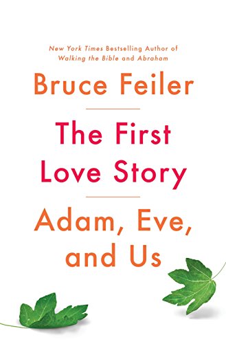 9781594206818: The First Love Story: Adam, Eve, and Us [Lingua Inglese]