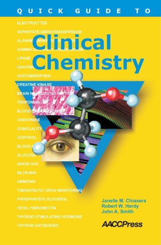 Quick Guide to Clinical Chemistry (9781594250729) by Janelle M. Chiasera; Robert Hardy; John A. Smith
