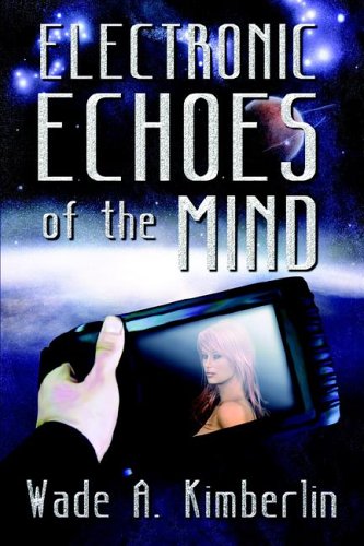 Stock image for Electronic Echoes of the Mind for sale by Bookmans