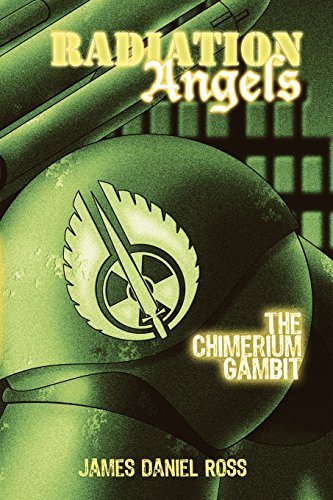 Imagen de archivo de The Radiation Angels: The Chimerium Gambit a la venta por Project HOME Books