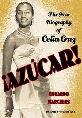Stock image for Azucar! the Celia Cruz Biography for sale by SecondSale