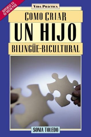 Imagen de archivo de Como Criar UN Hijo Bilingue-Bicultural (Spanish Edition) a la venta por Bookmonger.Ltd