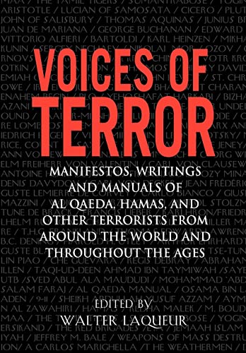 Imagen de archivo de Voices of Terror: Manifestos, Writings and Manuals of Al Qaeda, Hamas, and other Terrorists from around the World and Throughout the Ages a la venta por Goodwill
