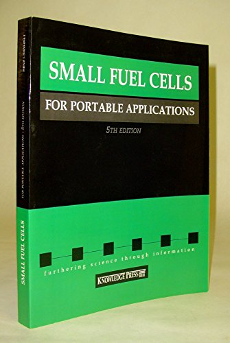 9781594300943: Small Fuel Cells for Portable Applications: Small Fuel Cell for Portable & Military Applications