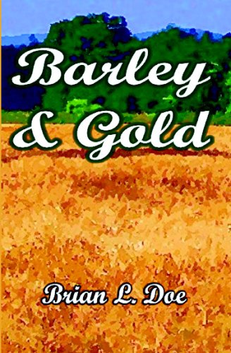 Barley and Gold (9781594315572) by Brian L. Doe