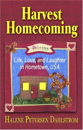 Stock image for Harvest Homecoming--life, love, and laughter in Hometown, USA for sale by Ergodebooks