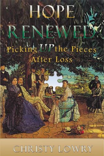 9781594330254: Hope Renewed: Picking Up the Pieces After Loss