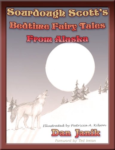 Stock image for Sourdough Scott's Bedtime Fairy Tales from Alaska for sale by WorldofBooks