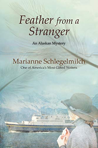 9781594331282: Feather From A Stranger: An Alaskan Mystery