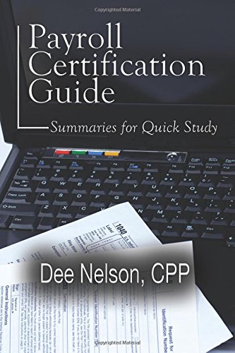 Imagen de archivo de Payroll Certification Guide: Summaries for Quick Study a la venta por ThriftBooks-Dallas
