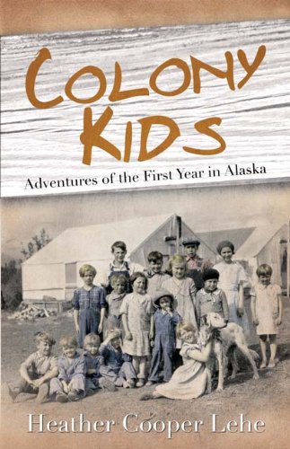 9781594332654: Colony Kids: Adventures of the First Year in Alaska