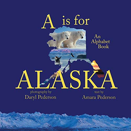 Stock image for A Is for Alaska for sale by Better World Books