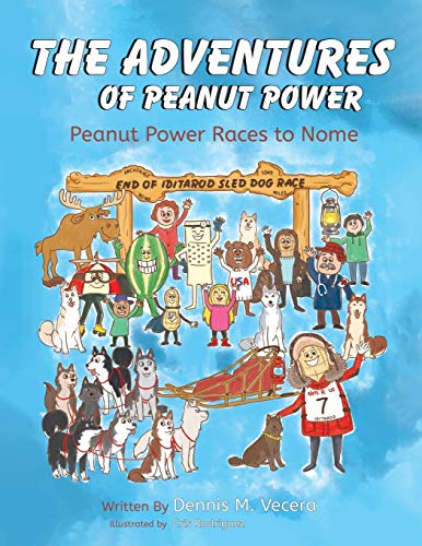 Imagen de archivo de The Adventures of Peanut Power: Peanut Power Races to Nome a la venta por Zoom Books Company