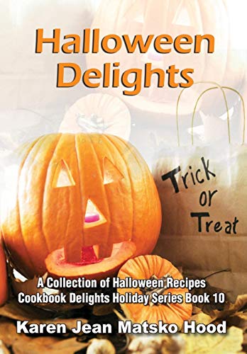 9781594341816: Halloween Delights Cookbook: A Collection of Halloween Recipes: 10