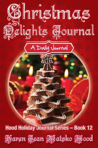 Stock image for Christmas Delights Journal A Daily Journal Volume 12 Hood Holiday Journal Series for sale by PBShop.store US