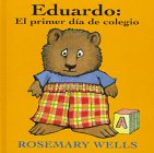 Beispielbild fr Eduardo: El primer d�a de colegio (Edward: First Day at School) (0) (Spanish Edition) zum Verkauf von Wonder Book