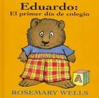 Imagen de archivo de Eduardo: El primer dÃa de colegio (Edward: First Day at School) (0) (Spanish Edition) a la venta por OwlsBooks