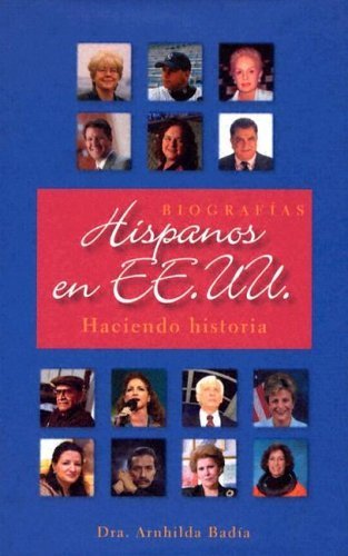 9781594375729: Hispanos en EE.UU: Haciendo Historia (Spanish Edition)