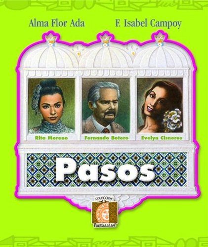 Pasos (Spanish Edition) (9781594377044) by Ada, Alma Flor; Campoy, F. Isabel