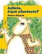 Imagen de archivo de Julieta, qu plantaste? (Spanish Edition) a la venta por Jenson Books Inc