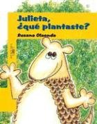 9781594377938: Julieta, Que Plantaste?