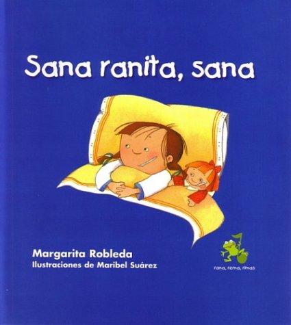 Beispielbild fr Sana ranita, sana (Rana, Rema, Rimas) (Spanish Edition) zum Verkauf von Ergodebooks