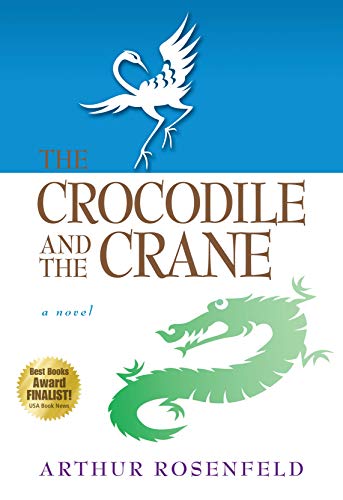Beispielbild fr The Crocodile and the Crane: A Novel of Immortality and Apocalypse zum Verkauf von More Than Words