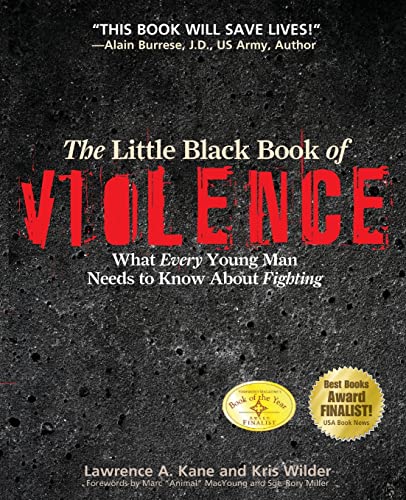 Beispielbild fr The Little Black Book of Violence: What Every Young Man Needs to Know about Fighting zum Verkauf von AwesomeBooks