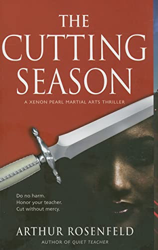 Beispielbild fr The Cutting Season: A Xenon Pearl Martial Arts Thriller (Xenon Pearl Martial Arts Thrillers) zum Verkauf von Wonder Book