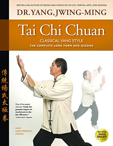 Beispielbild fr Tai Chi Chuan Classical Yang Style: The Complete Form Qigong zum Verkauf von WorldofBooks