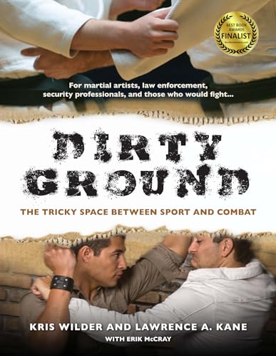 Stock image for Dirty Ground: The Tricky Space Between Sport and Combat for sale by Lakeside Books