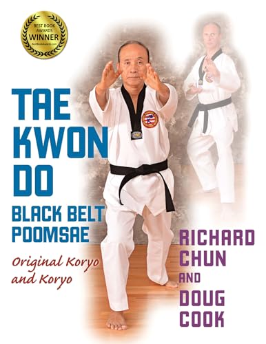 Beispielbild fr Taekwondo Black Belt Poomsae: Original Koryo and Koryo zum Verkauf von New Legacy Books