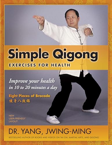 Stock image for Simple Qigong Exercises for Health: Improve Your Health in 10 to 20 Minutes a Day for sale by Lakeside Books