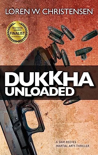 9781594392832: Dukkha Unloaded (A Sam Reeves Martial Arts Thriller)