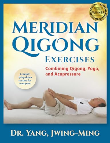 Stock image for Meridian Qigong Exercises: Combining Qigong, Yoga, & Acupressure for sale by HPB-Emerald