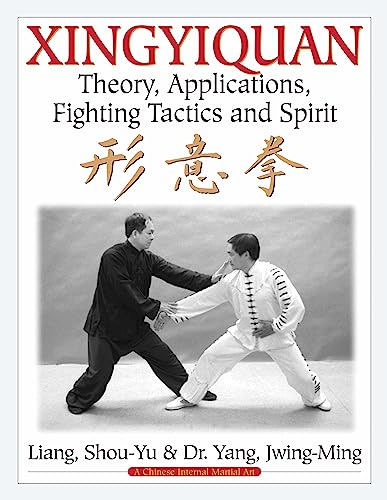 9781594394218: Xingyiquan: Theory, Applications, Fighting Tactics and Spirit