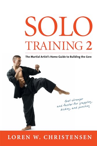 9781594394904: Solo Training 2: The Martial Artist's Guide to Building the Core