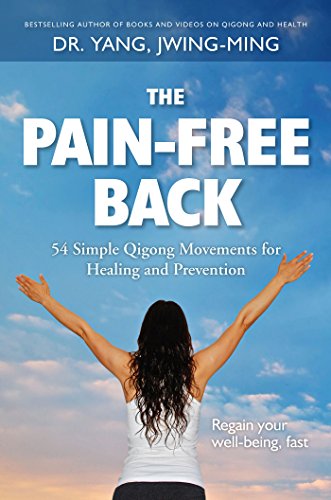 Imagen de archivo de The Pain-Free Back: 54 Simple Qigong Movements for Healing and Prevention a la venta por Sugarhouse Book Works, LLC