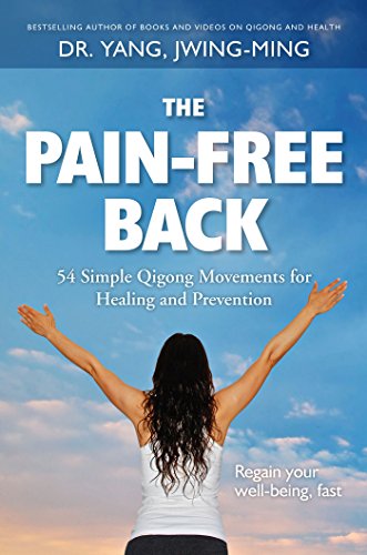 Stock image for The Pain-Free Back: 54 Simple Qigong Movements for Healing and Prevention for sale by Sugarhouse Book Works, LLC