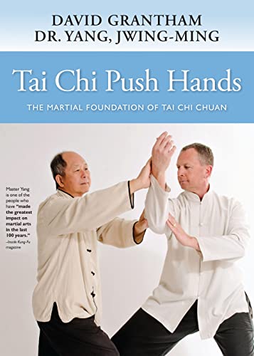 Stock image for Tai Chi Push Hands: The Martial Foundation of Tai Chi Chuan for sale by GF Books, Inc.