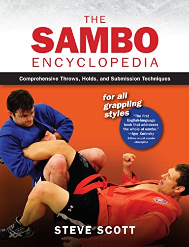 Beispielbild fr The Sambo Encyclopedia Comprehensive Throws, Holds, and Submission Techniques For All Grappling Styles zum Verkauf von Lakeside Books