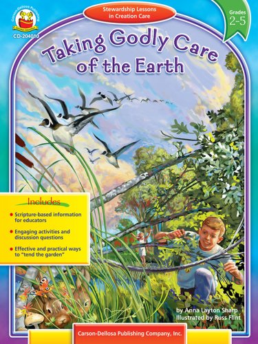 Beispielbild fr Taking Godly Care of the Earth, Grades 2-5 zum Verkauf von Better World Books