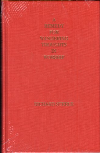 Imagen de archivo de Remedy for Wandering Thoughts in the Worship of God a la venta por Half Price Books Inc.