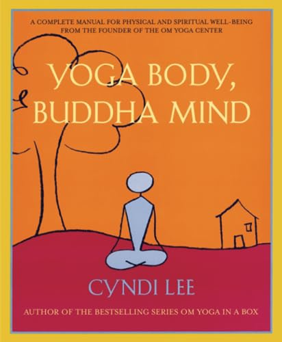 Stock image for Yoga Body, Buddha Mind: A Complete Manual for Physical and Spiritual Well-Being from the Founder of the Om Yoga Center for sale by SecondSale