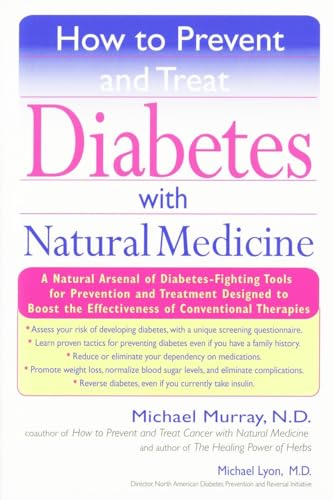 Stock image for How to Prevent and Treat Diabetes with Natural Medicine: A Natural Arsenal of Diabetes-Fighting Tools for Prevention and Treatment Designed to Boost the Effectiveness of Conventional Therapies for sale by SecondSale