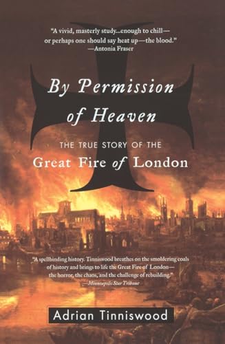 Stock image for By Permission of Heaven: The True Story of the Great Fire of London for sale by Open Books