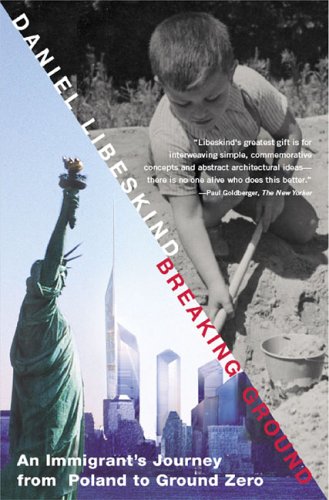 Imagen de archivo de Breaking Ground : An Immigrant's Journey from Poland to Ground Zero a la venta por Better World Books