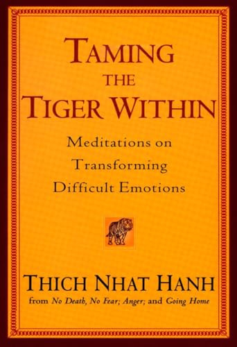 Beispielbild fr Taming the Tiger Within: Meditations on Transforming Difficult Emotions zum Verkauf von ZBK Books